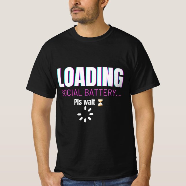 T-shirt Loading Social Battery | Funny Introvert Humor Des (Devant)