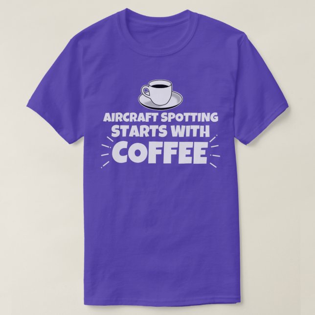 T-shirt L'observation des avions commence avec le café drô (Design devant)