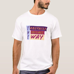 T-shirt L'Obstacle Devient Un Moyen