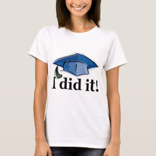 T-shirt L'obtention du diplôme I l'a fait !