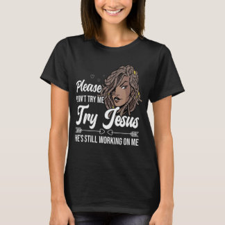 T-shirt Localiser les vibes Locs Ne pas essayer Essayez Jé
