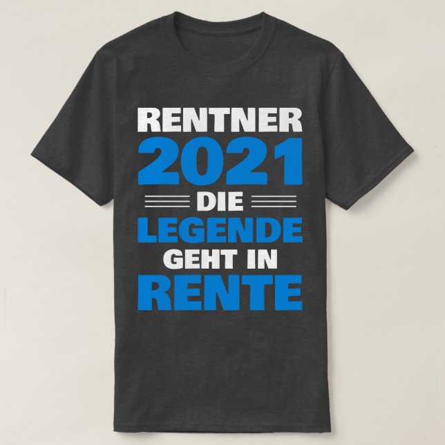 T-shirt Locataire 2021 Legende geht à Rente Geschenk Pensi (Design devant)