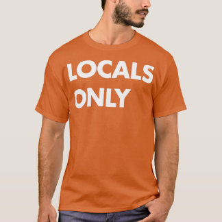 T-shirt Locaux uniquement blancs