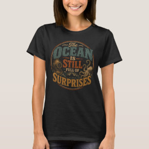 T-shirt L'océan est encore plein de surprises