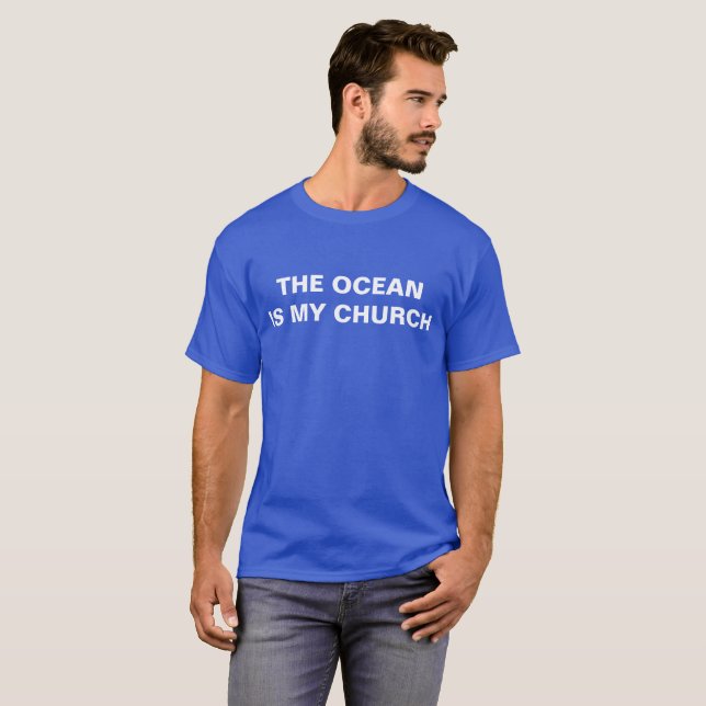 T-SHIRT L'OCÉAN EST MON ÉGLISE (Devant entier)