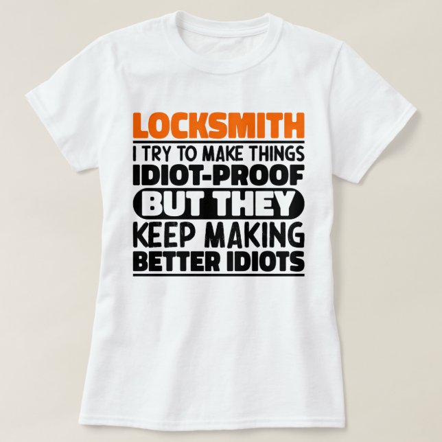 T-shirt Locksmith J'Essaie De Faire Des Choses Drôle De Dr (Design devant)