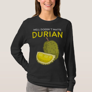 T-shirt L'odeur drôle n'a pas d'importance Durian Asie du