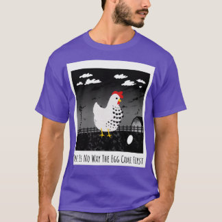 T-shirt L'Oeuf Est Arrivé Premier Drôle Poulet
