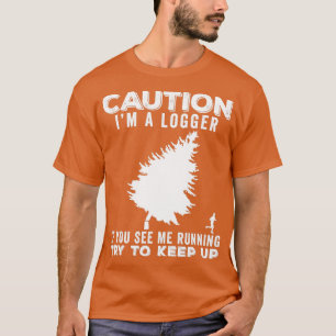 T-shirt Logger Funny Idée cadeau 3