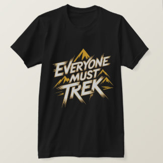 T-shirt Logo Tout le Monde Doit Faire une Randonnée en Mon
