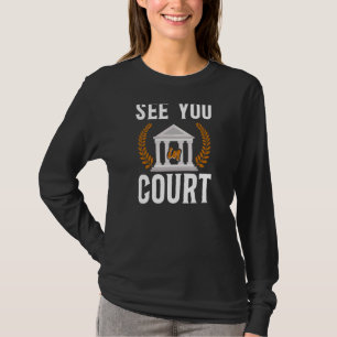 T-shirt Loi sur le jeune avocat Vous voir en cour