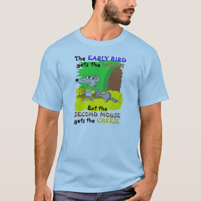 T-SHIRT L'OISEAU TÔT OBTIENT LA SOURIS DE VER DEUXIÈMES (Devant)