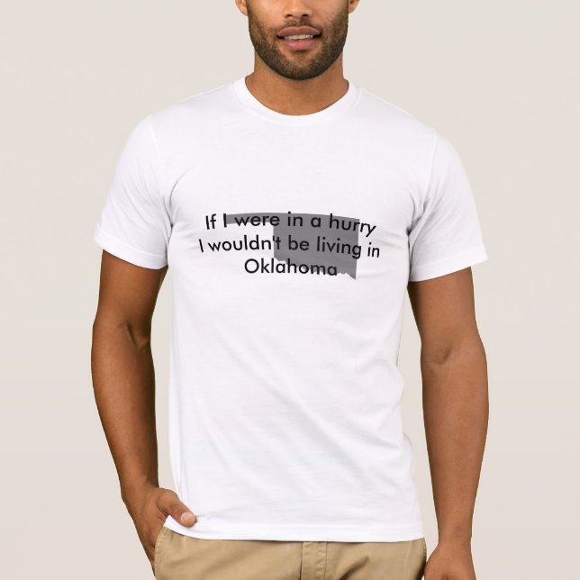 T-shirt L'Oklahoma est lent (Devant)