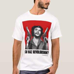 T-shirt LOL Che : Je peux revolooshin de haz ?