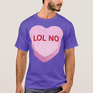 T-shirt LOL NO Candy Heart