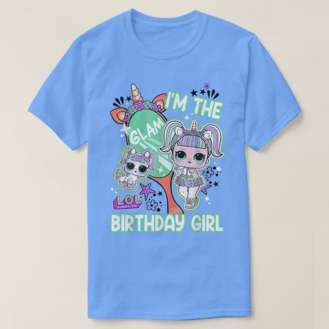 T-shirt LOL Surprise Je suis la fille d'anniversaire Glam  (Design devant)