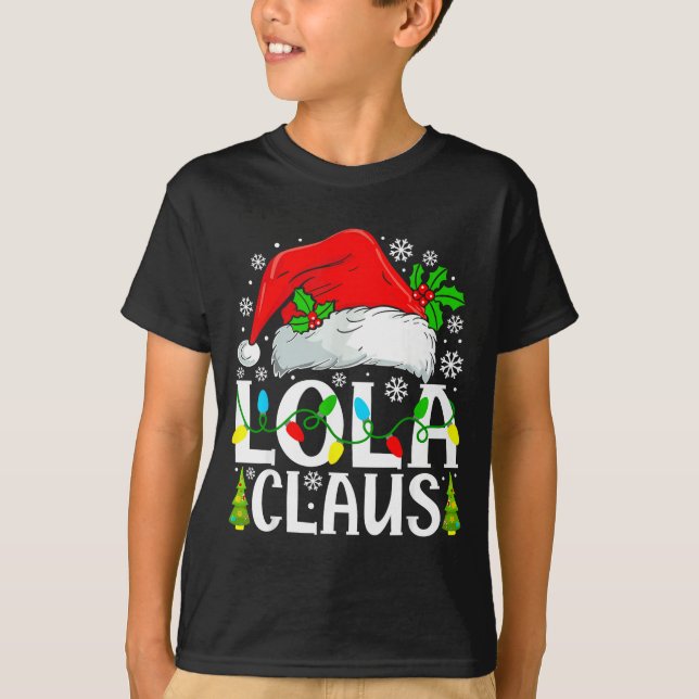T-shirt Lola Claus Funny Christmas Family Matching  (Devant)