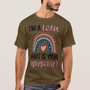 T-shirt Lola Superpower Lola Appréciation Lola Grand-mère 