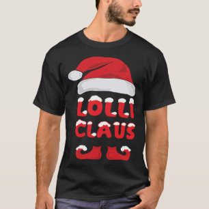 T-shirt Lolli Claus Christmas Matching Pop Pops Grand pare