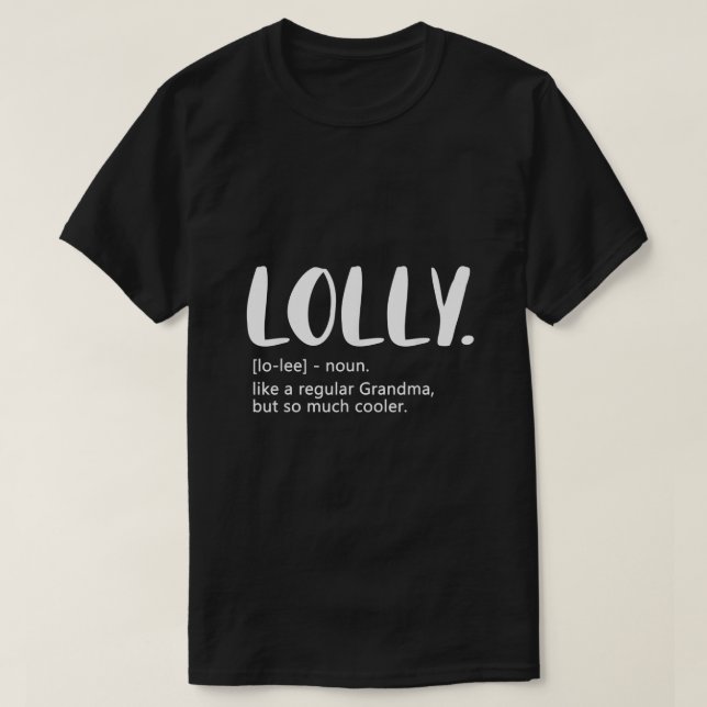 T-shirt Lolly comme une grand-mère ordinaire mais les mère (Design devant)