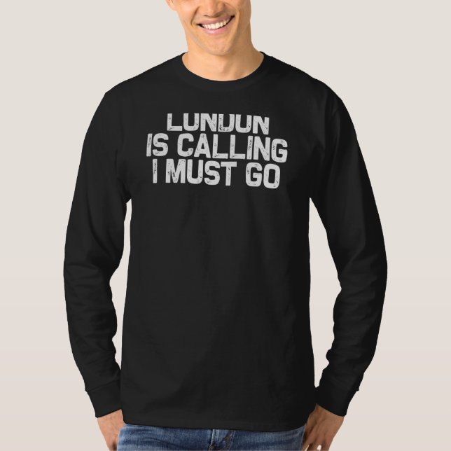 T-shirt Londres Dit Que Je Dois Aller Voyager (Devant)