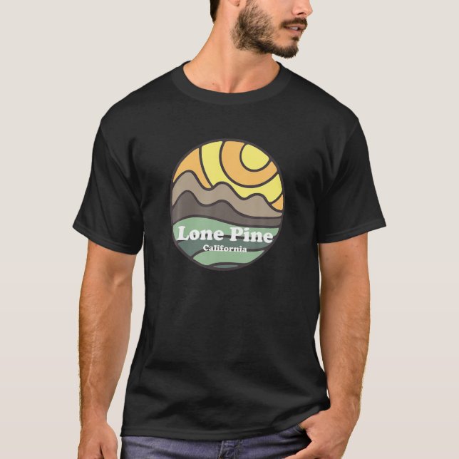 T-shirt Lone Pine California Mountains CA Vacation Souveni (Devant)