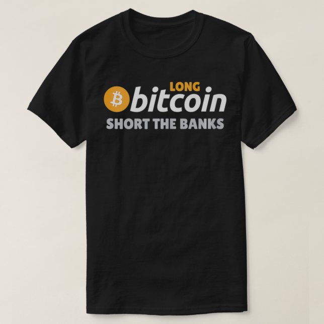 T-shirt Long Bitcoin Short The Banks Cryptocurrency Crypto (Design devant)