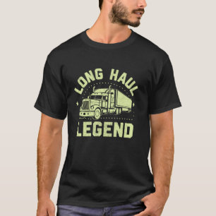 T-shirt Long Haul Legend Semi Camion T Chemise