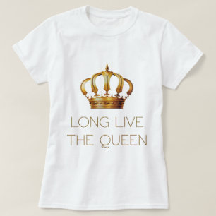 T-shirt Long live the queen