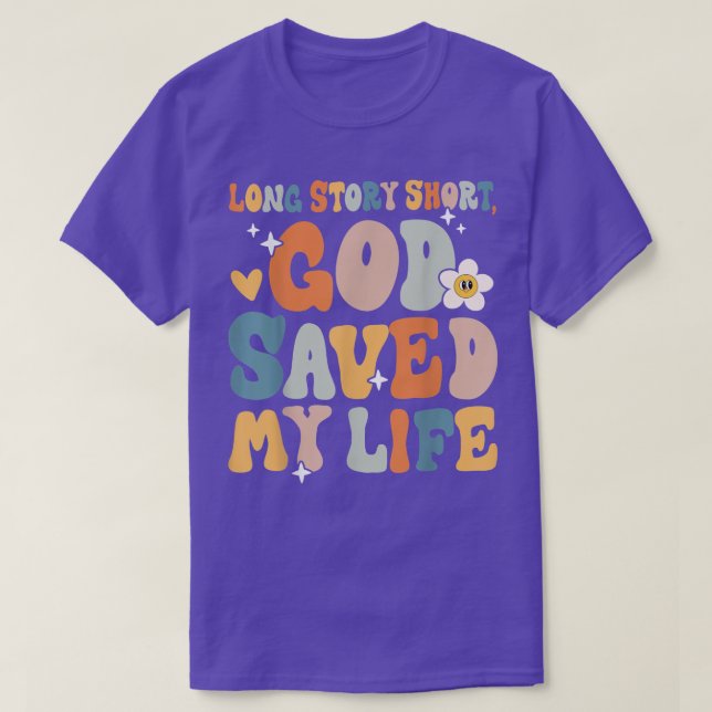 T-shirt Longue Histoire Courte, Dieu A Sauvé Ma Vie Christ (Design devant)