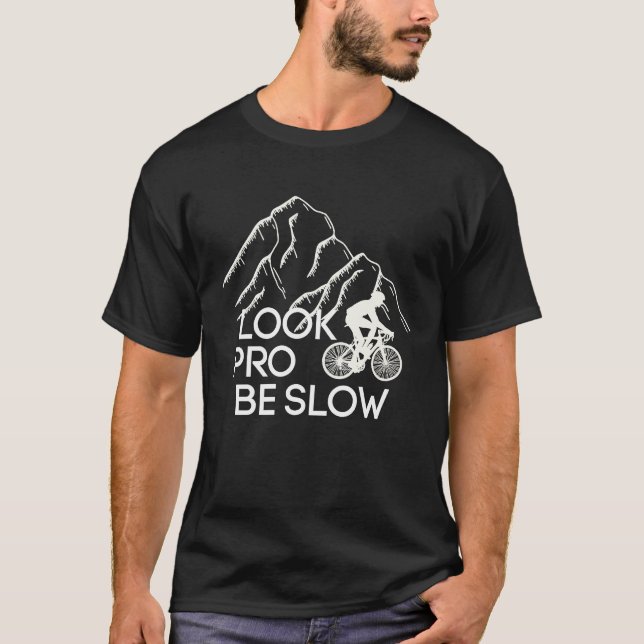 T-shirt Look pro be slow Cylist (Devant)