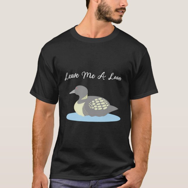 T-shirt Loons D'Amour Me Laisser Un Cadeau Loon Lake (Devant)