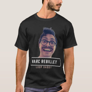 T-shirt Loop Daddy Marc Rebillet Design