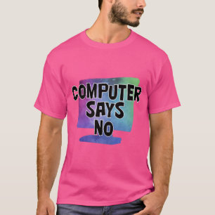 T-shirt L'ordinateur dit non