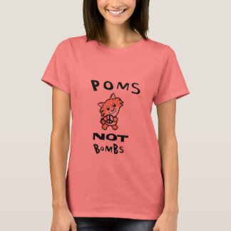 T-shirt L'original, un seul Poms pas Bombs lady T