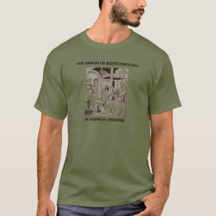 T-shirt L'origine de la biotechnologie est trouvée dans le