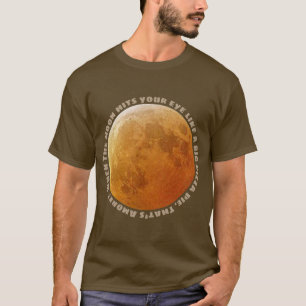 T-shirt lorsque la Lune frappe votre image et votre texte