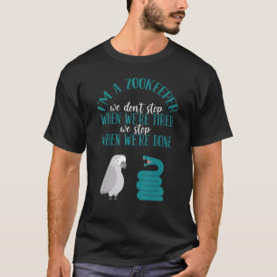 T-shirt Lorsque nous avons terminé Zookeeper Zoo Keeper