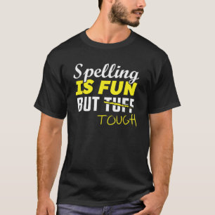 T-shirt L'Orthographe Est Amusante, Mais Pas Touffue Angla