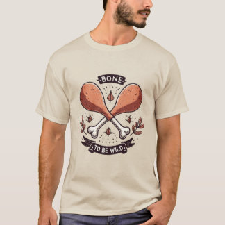 T-shirt L'os à être sauvage drôle