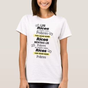 T-shirt los ricos se visten como pobres para seguir ricos