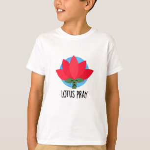 T-shirt Lotus Pray amusant Plante Pun