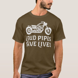 T-shirt Loud Pipes Sauver des vies Vélo Moto équitation Ca