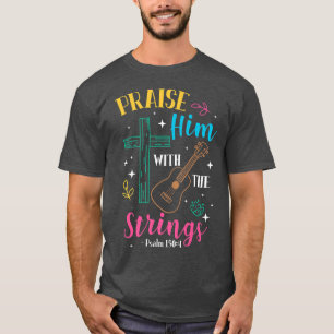 T-shirt Louez-Le Avec Les Cordes Guitare Psaume 1504989
