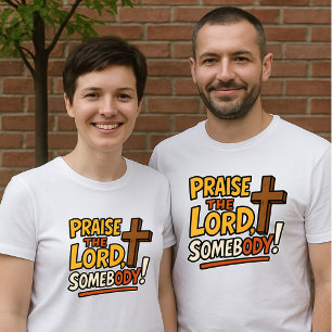 T-shirt Louez le Seigneur Quelqu'un ! - Cross Unisex