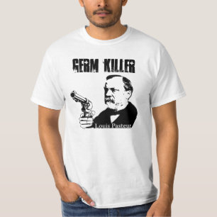 T-shirt Louis Pasteur - tueur de germe