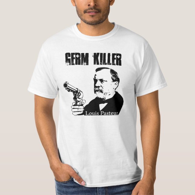 T-shirt Louis Pasteur - tueur de germe (Devant)