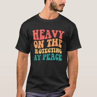 T-shirt Lourd Sur La Protection De Ma Paix