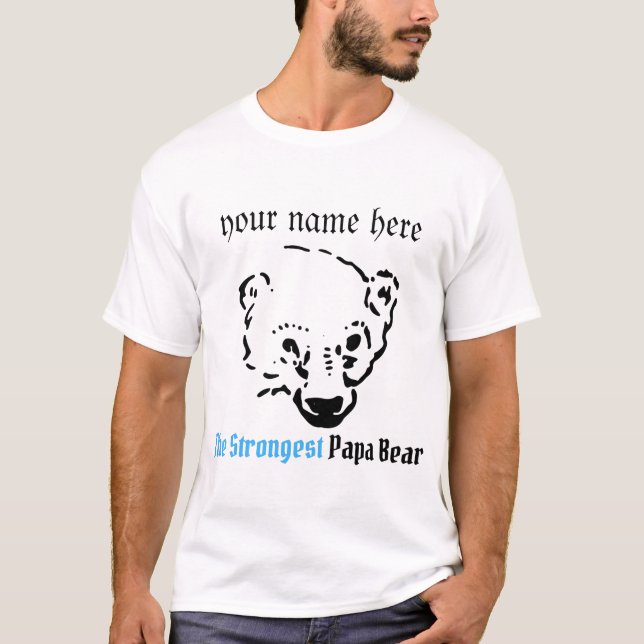 T-shirt l'ours papa le plus fort, cadeau fête des pères (Devant)