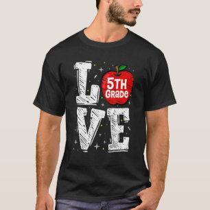 T-shirt Love 5th Grade Cute Apple Retour à l'école Enseign